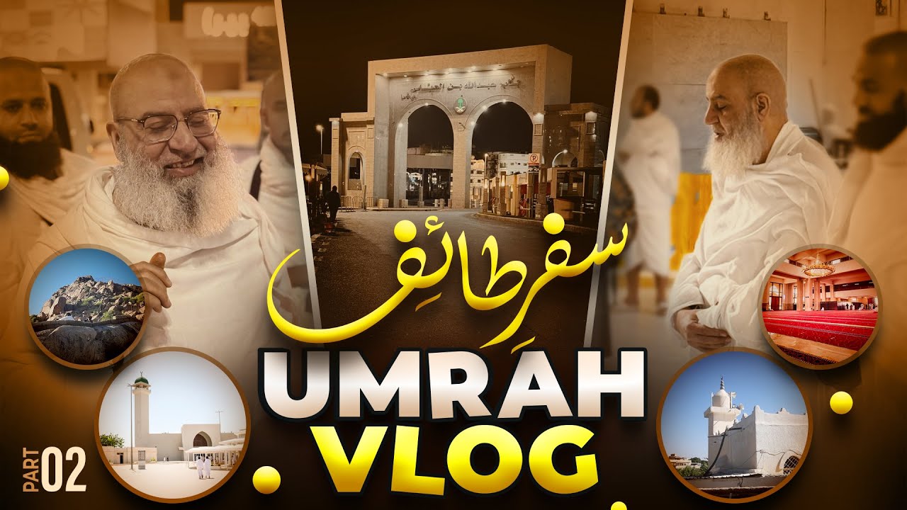 Umrah Vlog | Safar e Taif | Makkah | Part-02